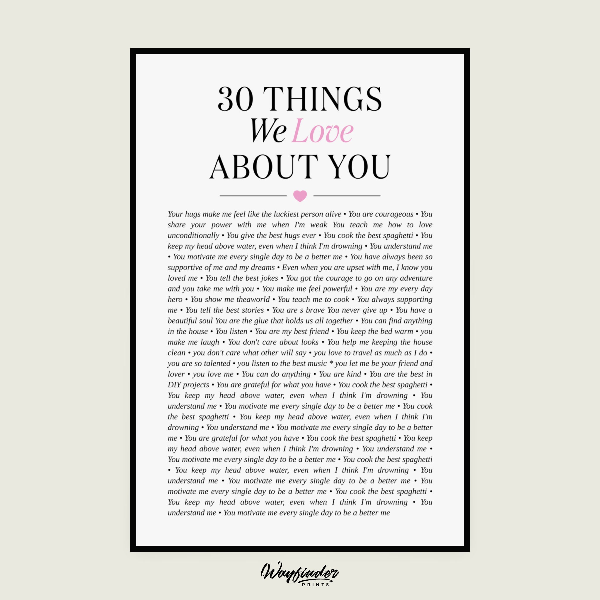 30 Things We Love About You