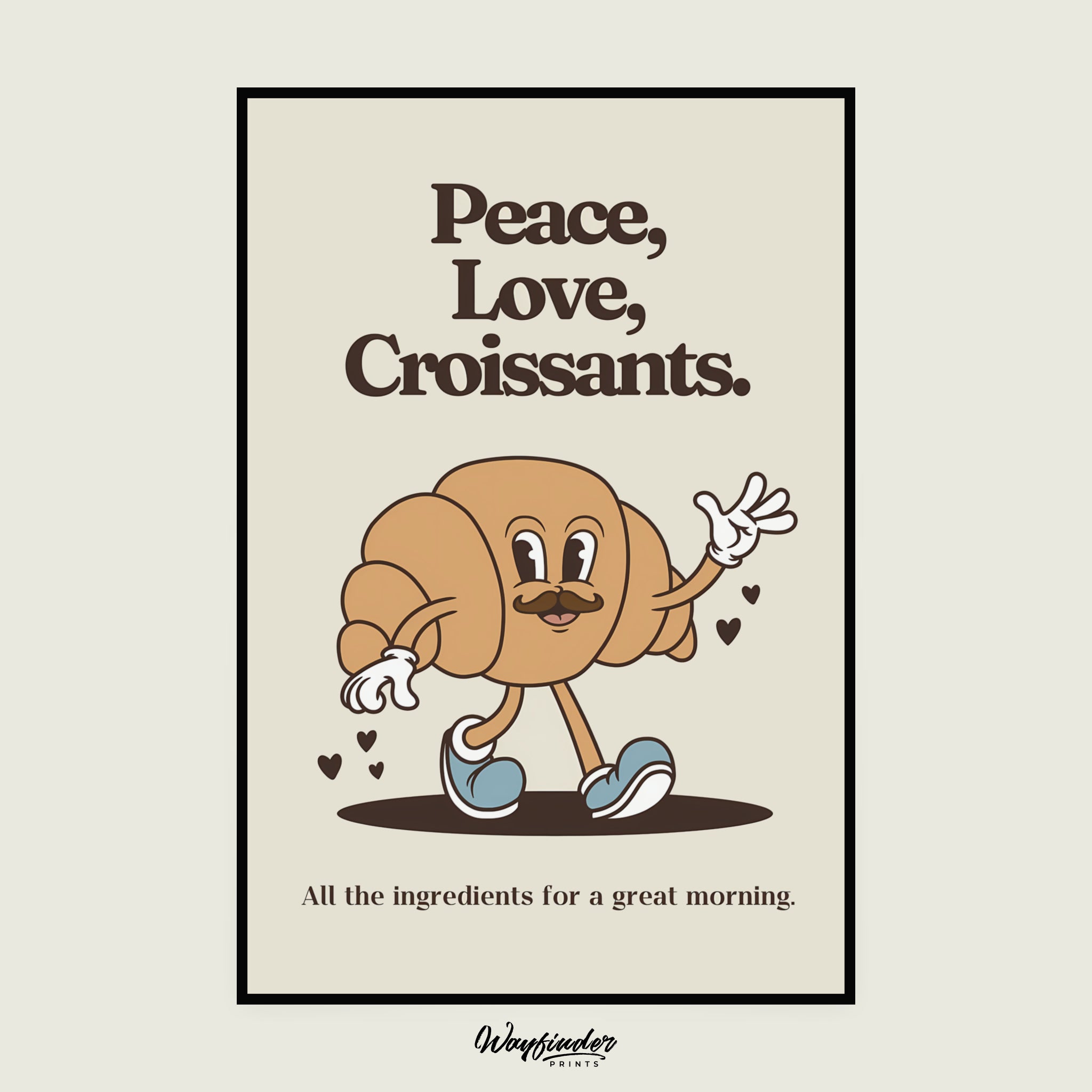 Peace, Love, Croissants