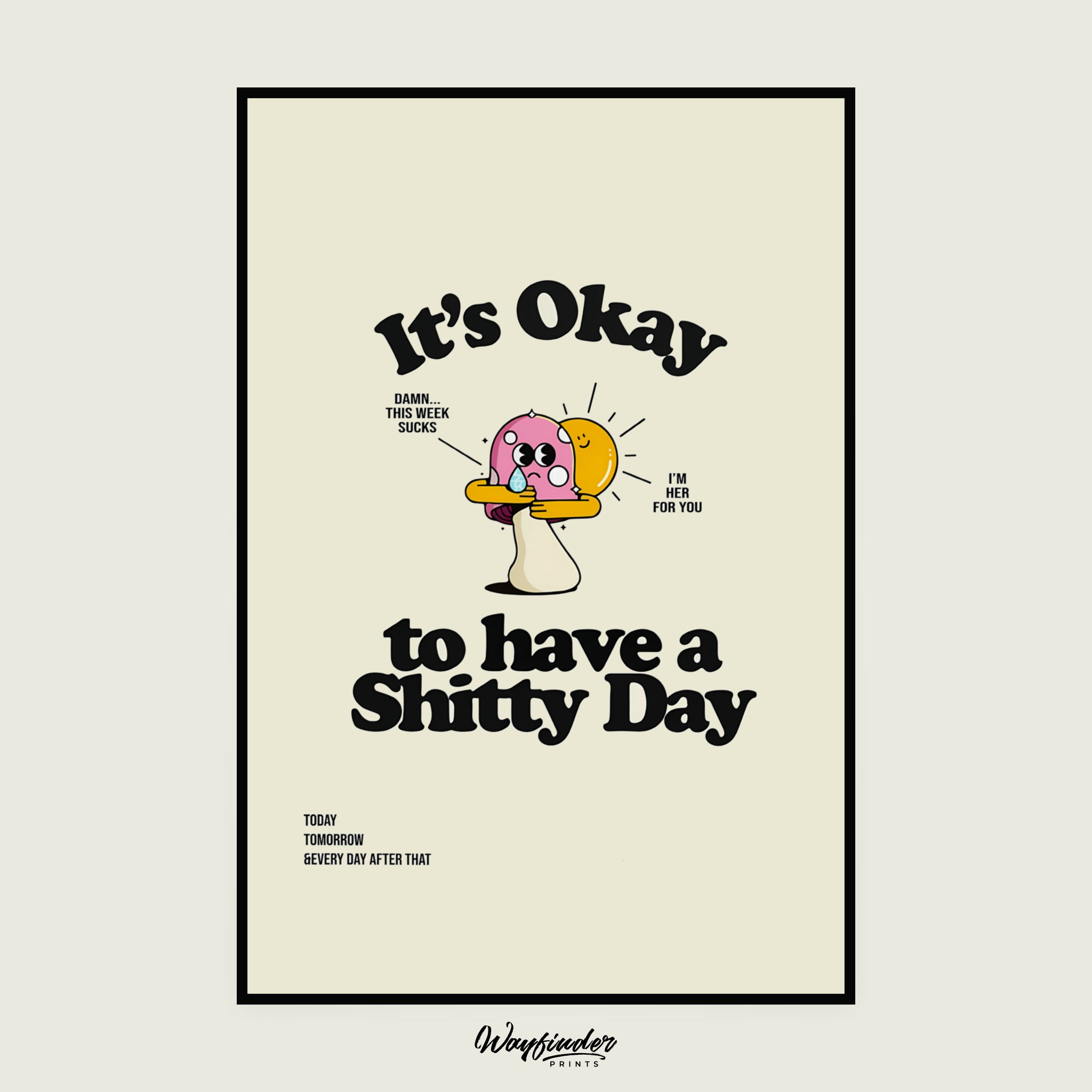 It's Ok To Have a Shitty Day